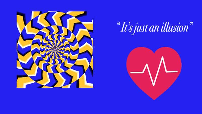 Blue background with illusion image, a heart with heartbeat and the text It's just an illusion.
